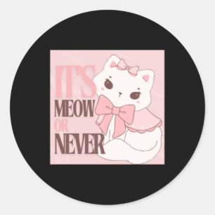 Its Meow Or Never - Pastel Pink  Classic Round Sticker