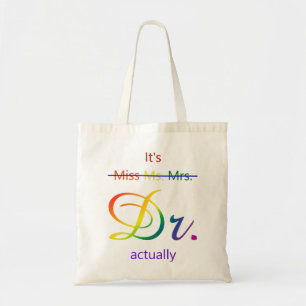 It's Miss Mrs Ms Dr Actually PHD Gift Doctor Tote Bag