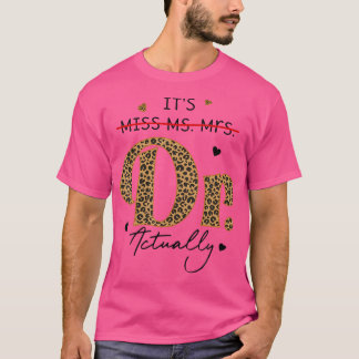 It'S Miss Ms Mrs Dr Actually Doctor Graduation App T-Shirt