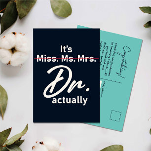 It's Miss Ms. Mrs. Dr. Actually Funny Graduation Postcard