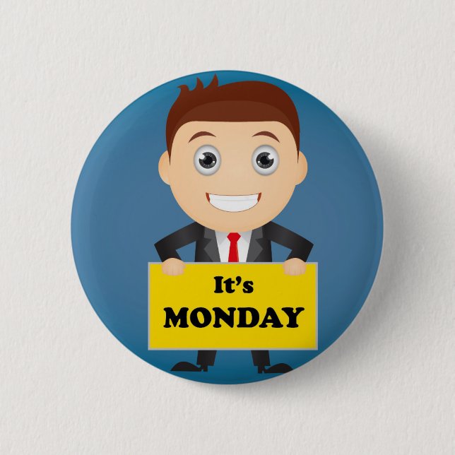 Its Monday 2 Inch Round Button (Front)