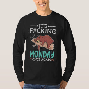 It's Monday Again Bear Feeling Sleepy I Hate Monda T-Shirt