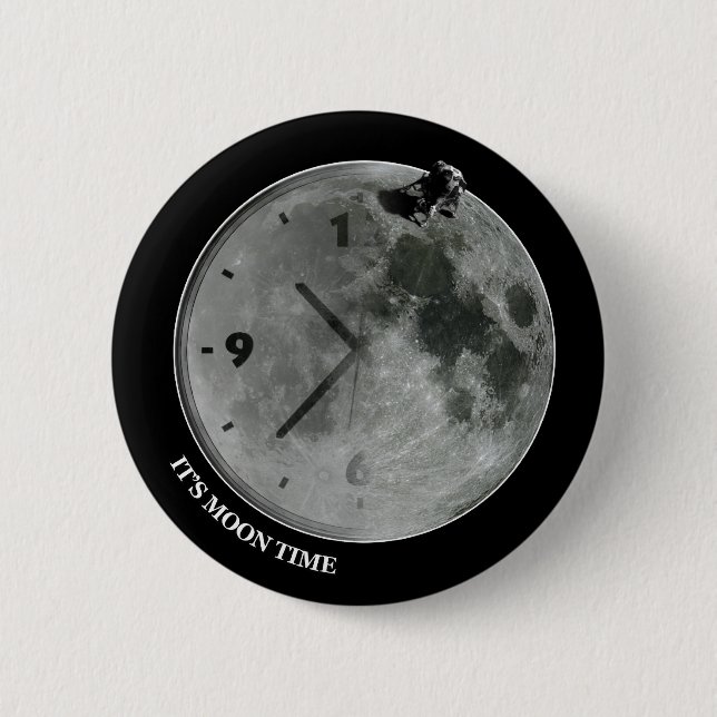 It's Moon Time 2 Inch Round Button (Front)