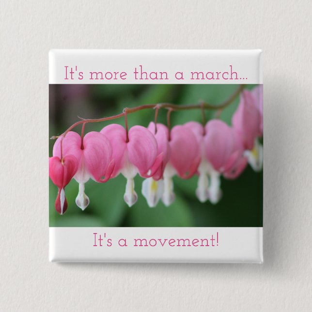 It's more than a march...It's a movement! 2 Inch Square Button (Front)