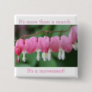 It's more than a march...It's a movement! 2 Inch Square Button