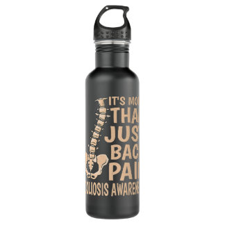 It's More Than Just Back Pain, Scoliosis Awareness 710 Ml Water Bottle