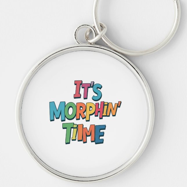 "It's Morphin' Time"  Keychain (Front)