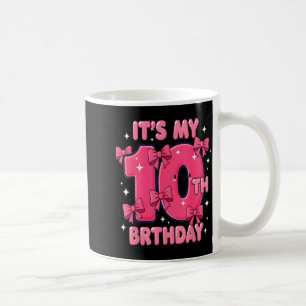 It's My 10 Birthday Coquette Bow Girl Cute 10 Year Coffee Mug