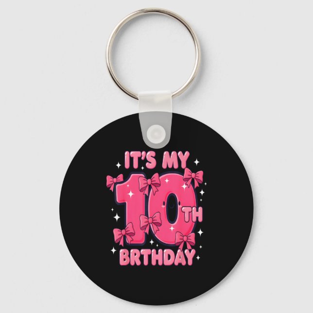 It's My 10 Birthday Coquette Bow Girl Cute 10 Year Keychain (Front)