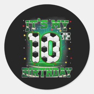 Its My 10th Birthday Boy Soccer 10 Years Old Party Classic Round Sticker