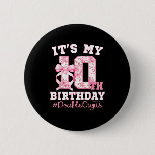 Its My 10th Birthday Girl Double Digits Coquette B 2 Inch Round Button