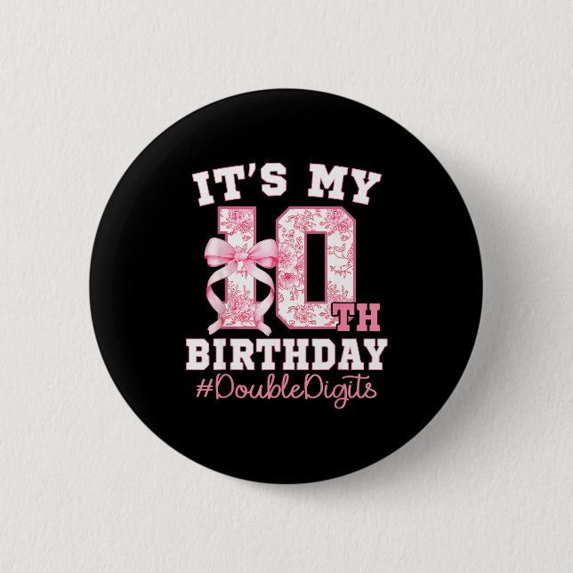 Its My 10th Birthday Girl Double Digits Coquette B 2 Inch Round Button (Front)
