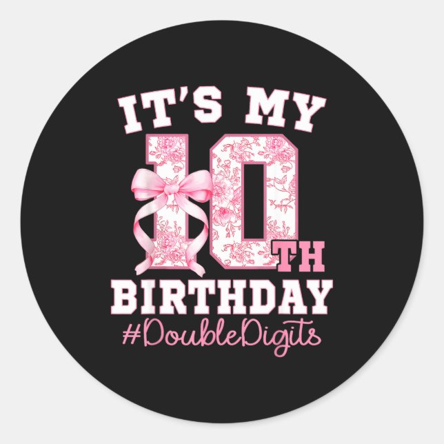 Its My 10th Birthday Girl Double Digits Coquette B Classic Round Sticker (Front)