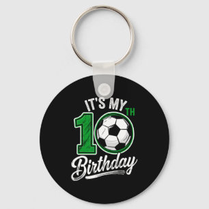 Its My 10th Birthday Soccer 10 Years Old Birthday Keychain