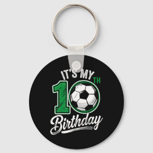 Its My 10th Birthday Soccer 10 Years Old Birthday  Keychain