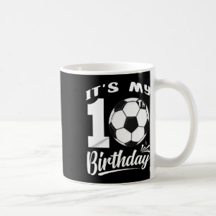 It's My 10th Birthday Soccer Player 10 Bday Party Coffee Mug