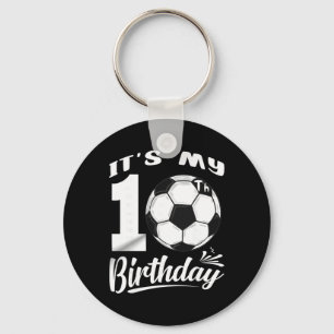 It's My 10th Birthday Soccer Player 10 Bday Party Keychain