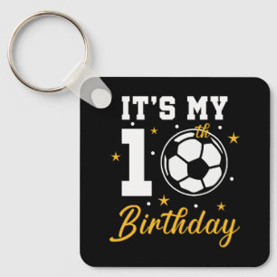 It's My 10th Birthday Soccer Ten Year Old Keychain