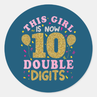 It's My 10th Birthday This Girl Is Now 10 Years Classic Round Sticker