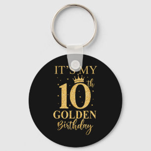Its My 10th Golden Birthday 10 Year Old Bday Kids  Keychain