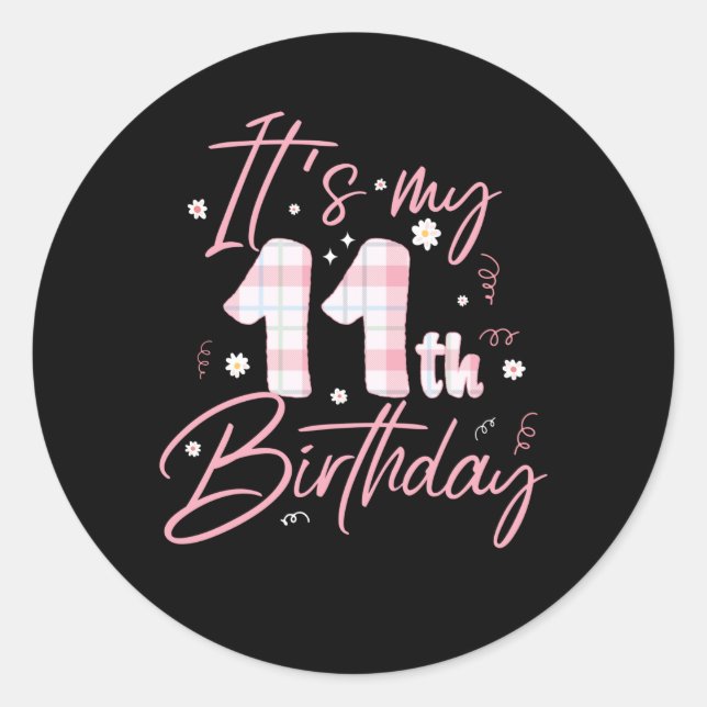 It's My 11th Birthday | 11 Years Old Bday Gift Classic Round Sticker (Front)