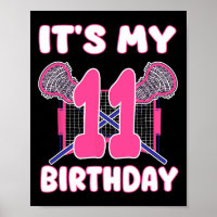 It's My 11th Birthday Lacrosse Themed Party 11 Yea