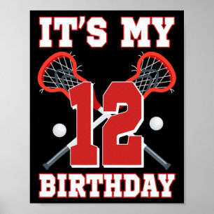 It's My 12th Birthday 12 Year Old Lacrosse Player Poster
