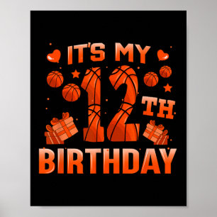It's My 12th Birthday Bysketbyll Boys Girls 12 Yea Poster