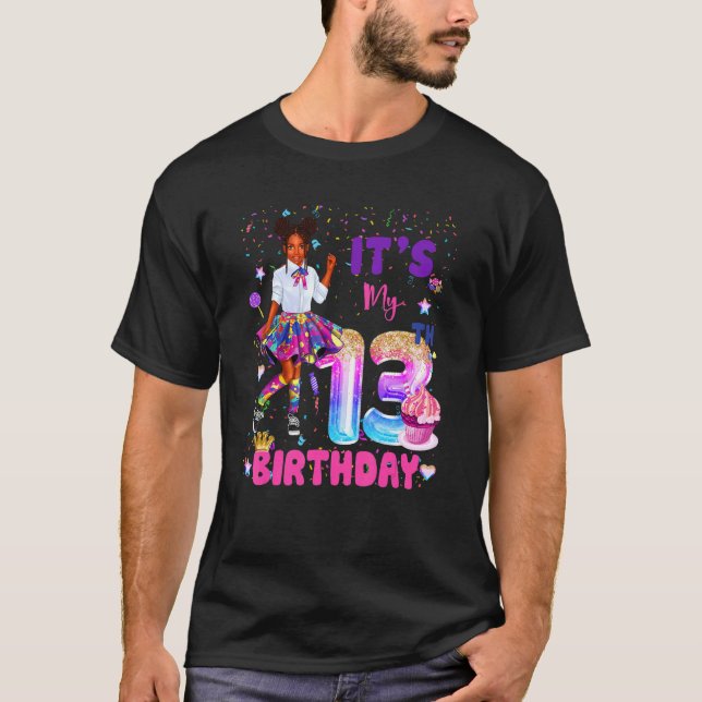 Its My 13th Birthday African American Black Girl 1 T-Shirt (Front)