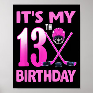 It's My 13th Birthday Girl Ice Hockey 13 Year Old Poster