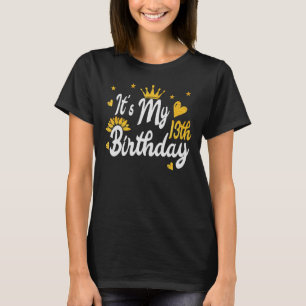 It's My 13th Birthday     Happy Birthday T-Shirt