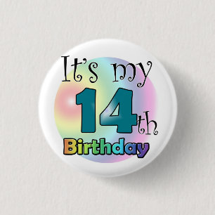 It's my 14th Birthday 1 Inch Round Button