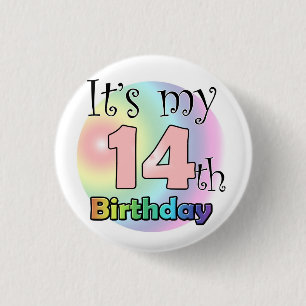 It's my 14th Birthday (pink) 1 Inch Round Button