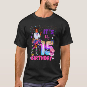 Its My 15th Birthday African American Black Girl 1 T-Shirt