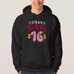 It's My 16th Birthday Doughnut Boys Girls 16 Years Hoodie
