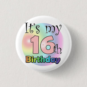 It's my 16th Birthday (roze) 1 Inch Round Button