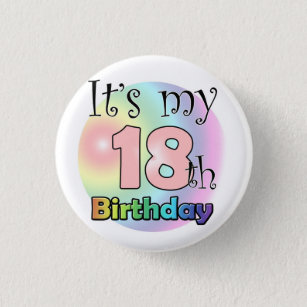It's my 18th Birthday (pink) 1 Inch Round Button