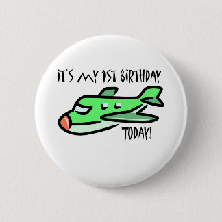 It's My 1st Birthday Today 2 Inch Round Button