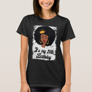 It's My 20th Birthday Black Afro Queen Birthday Fo T-Shirt