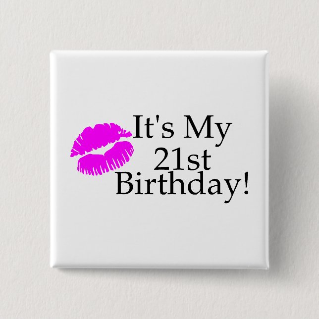 Its My 21st Birthday (Kiss) 2 Inch Square Button (Front)