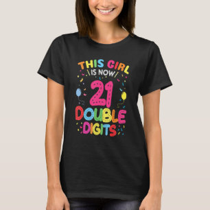 It's My 21st Birthday This Girl Is Now 21 Years O T-Shirt