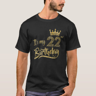 It's My 22Nd Birthday Girl 22 Yrs Old Birthday Que T-Shirt