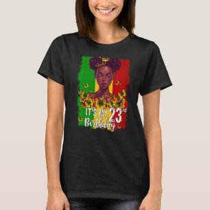 It's My 23rd Birthday 23 Years Old Black Melanin W T-Shirt