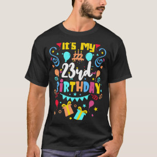It's My 23rd Birthday. T-Shirt