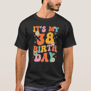 It's My 38th Birthday  38 Years Old Vintage Groovy T-Shirt