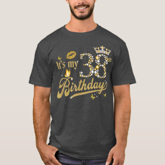 It's My 38th Birthday Diamond Crown 38 Yrs Old Mad T-Shirt