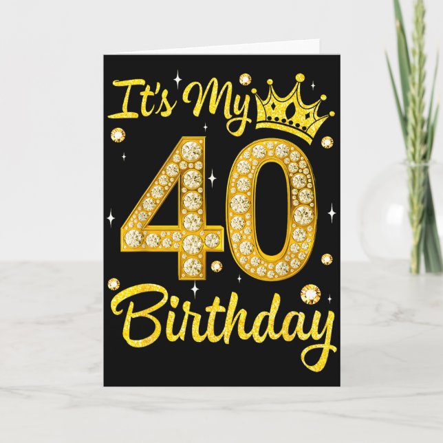 It's My 40th Birthday Women Queen Diamond Crown  Card (Front)