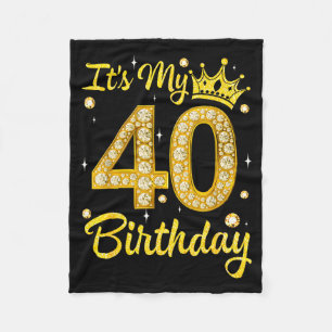 It's My 40th Birthday Women Queen Diamond Crown  Fleece Blanket