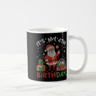 Its My 4th Birthday-funny Christmas Santa 4th Bday Coffee Mug