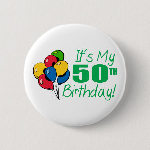 It's My 50th Birthday (Balloons) 2 Inch Round Button